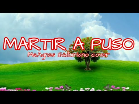 MARTIR A PUSO LYRICS VIDEO|MS.AGNES SADUMIANO SONG COVER |#ilocanomelodyofficial