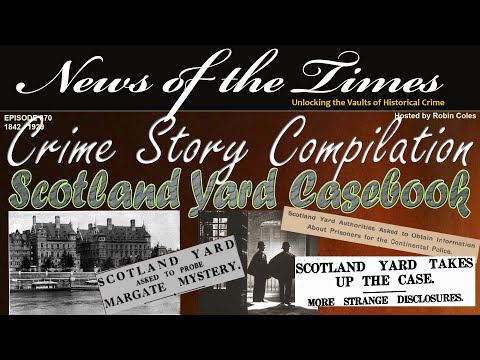 Scotland Yard Casebook Files - Crime Compilation