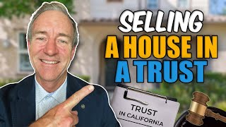 Selling a House in a Trust in California