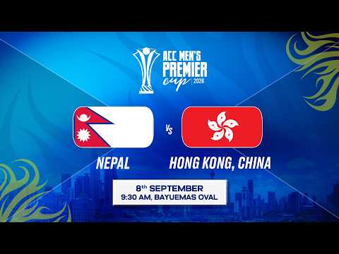 Match 19 | NEPAL vs HONG KONG, CHINA | ACC Men’s Premier Cup 2026