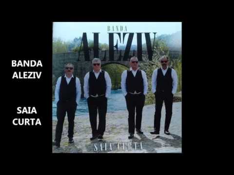 BANDA ALEZIV, SAIA CURTA