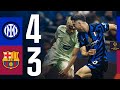 HIGHLIGHTS INTER MILAN 4 Vs 3 FC BARCELONA UEFA CHAMPIONS LEAGUE