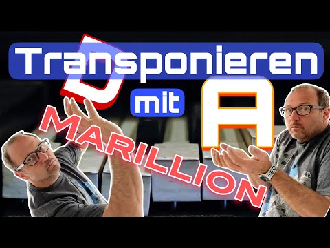 Transponieren mit MARILLION - so macht es Spaß!