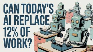 Can Today's AI Replace 12% of Work?