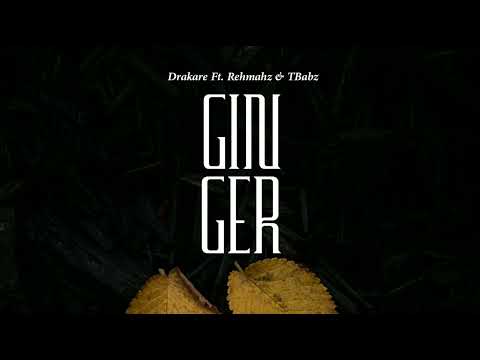 Drakare, Rehmahz & TBabz - Ginger (Official Audio)