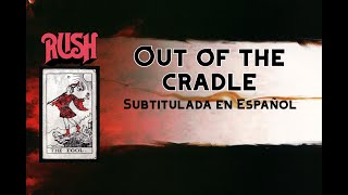 RUSH - "OUT OF THE CRADLE" (Subtitulada en español)