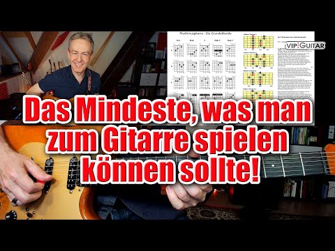 Das Mindeste, was man zum Gitarre spielen können sollte!