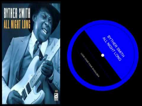 Byther Smith - Look Over Your Shoulder
