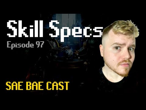 Skill Specs - Early Days, B0aty, Future of PvP, Stories While Under the Influence | Sae Bae Cast 97