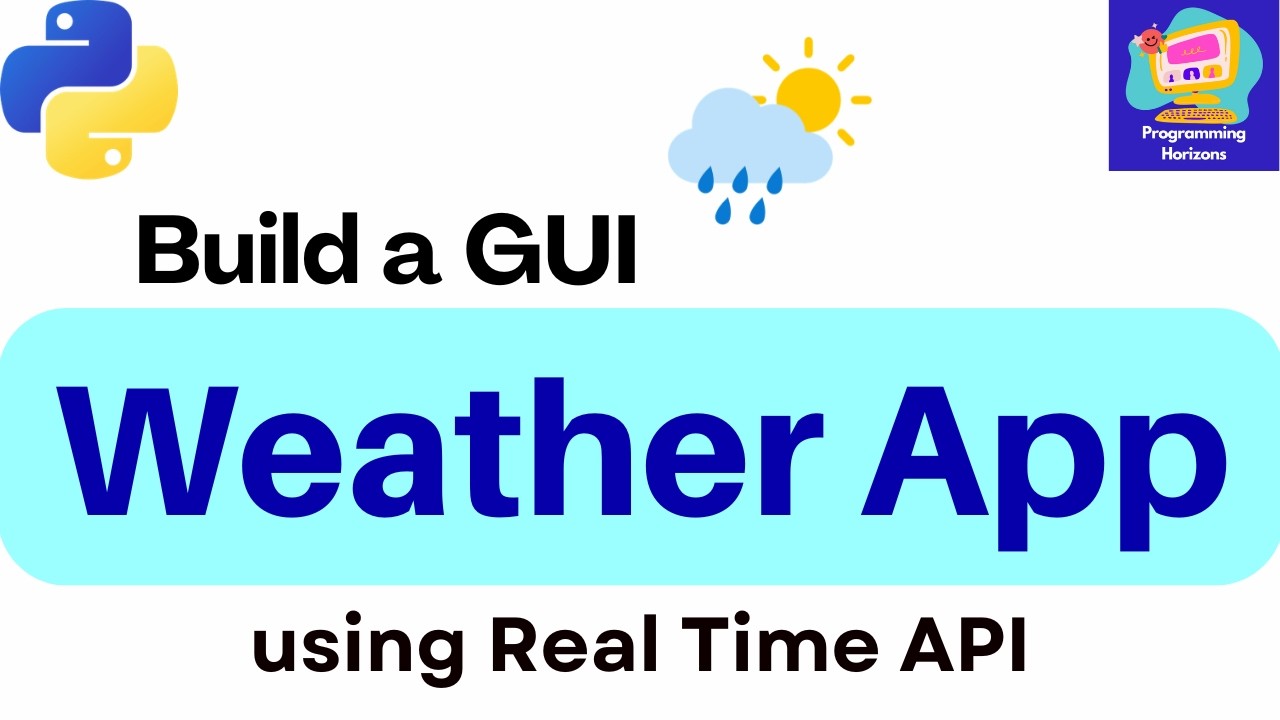 Build a Real-Time Weather App in Python (Tkinter + OpenWeatherMap API)