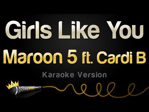 Maroon 5 ft. Cardi B - Girls Like You (Karaoke Version)