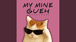 Download lagu My Mine Gueh mp3