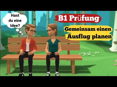 Exam B1 oral German | Planning something together 2022 | speaking Part 3: Planning a trip