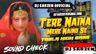 Download lagu Dj Sarzen Speaker Check | Tere Naina Mere Naino Se 🔥 TABLA HIGH BASS Mix | Dj Bittu Phusro mp3 Download lagu Dj Sarzen Speaker Check | Tere Naina Mere Naino Se 🔥 TABLA HIGH BASS Mix | Dj Bittu Phusro mp3