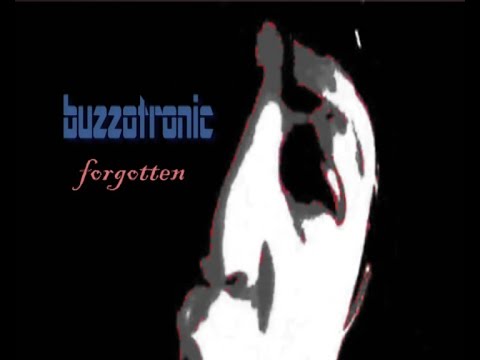 BUZZOTRONIC- Forgotten