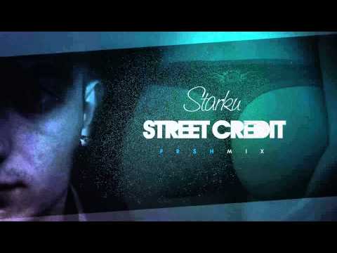 Starku - Street Credit FR$HMIX [HQ] [FV15]