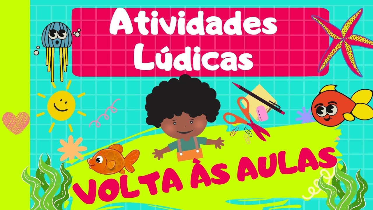 🔴Volta às Aulas: Atividades Lúdicas para a Educação Infantil ❤📚