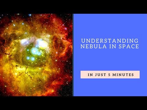 Understanding Nebula in space in just 5 minutes