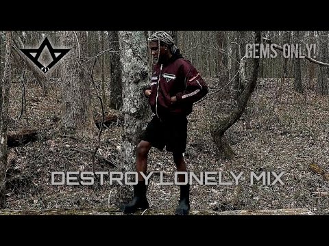 A Fye Destroy Lonely Mix 30min | GEMS ONLY!