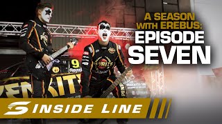 Episode SEVEN - Inside Line: A Season with Erebus Motorsport