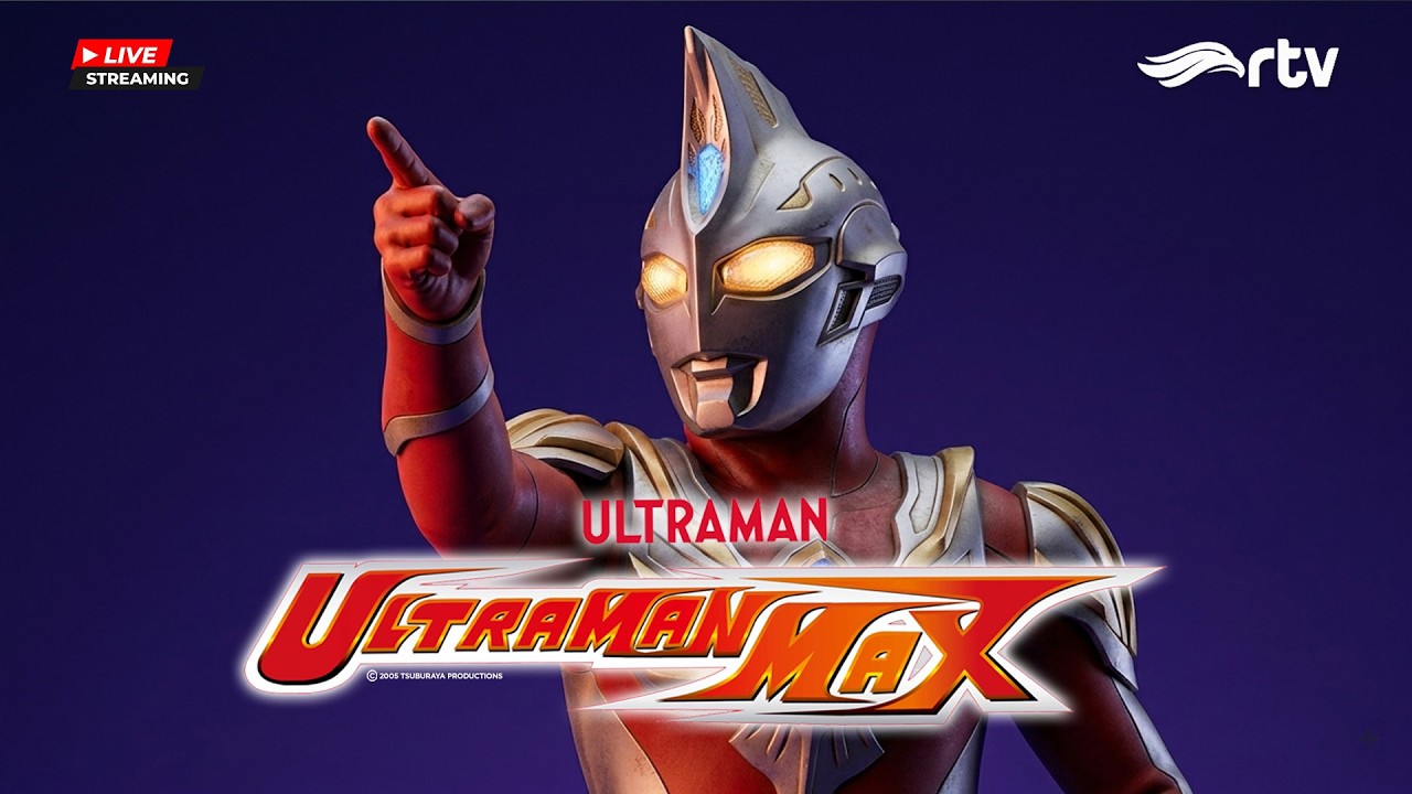 🔴LIVE | Ultraman Max  RTV | Liputan Berbahaya
