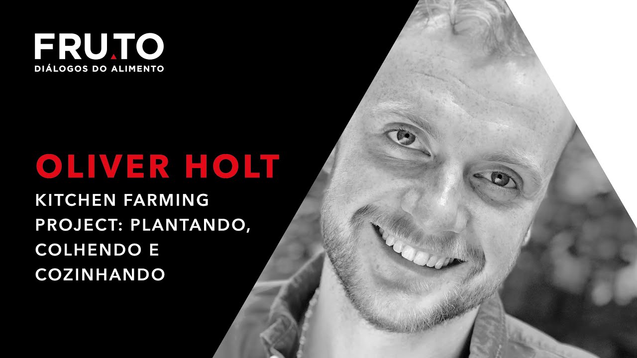 Kitchen Farming Project: plantando, colhendo e cozinhando - Oliver Holt