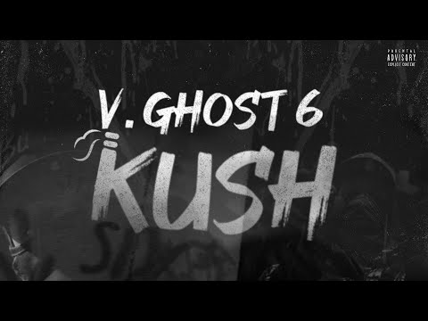 KUSH - V GHOST6