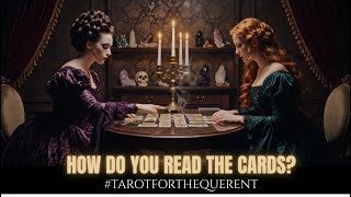 How do you read the cards! |  #TarotForTheQuerent