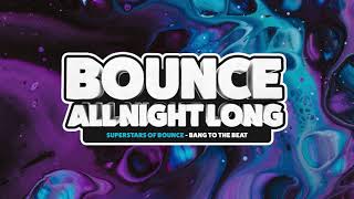 Superstars Of Bounce - Bang To The Beat