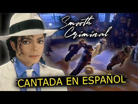 ¿Cómo sonaría "SMOOTH CRIMINAL" en Español? (Cover Latino) Adaptación / Fandub