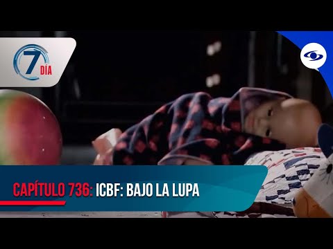 ICBF bajo la lupa: denuncias de presunto maltrato en hogares del bienestar familiar - Séptimo Día