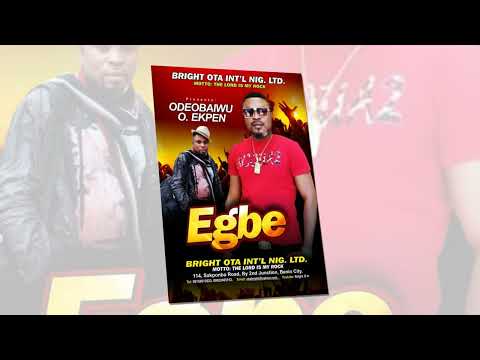 Odeobaiwu O Ekpen (latest Title EGBE) benin latest music