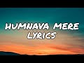 Humnava Mere ( lyrics ) | Jubin Nautiyal