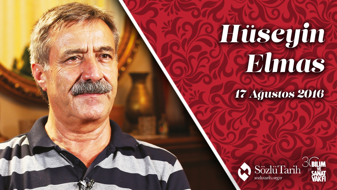 Hüseyin Elmas ile Sözlü Tarih Görüşmesi