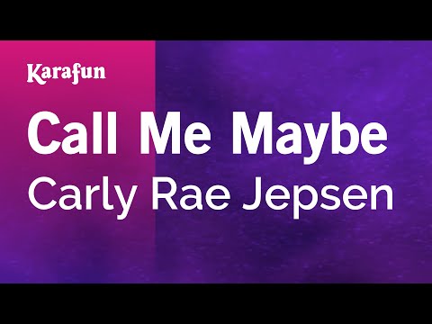 Call Me Maybe - Carly Rae Jepsen | Karaoke Version | KaraFun