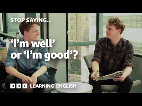 🤐 Stop Saying... 'I'm well' or 'I'm good'? Adjective and adverbs