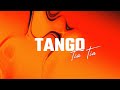 Tango - Tia Tia [Official Lyric Video]