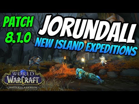 Jorundall New Island Expeditions | WoW Patch 8.1 PTR Tides of Vengeance | Battle For Azeroth