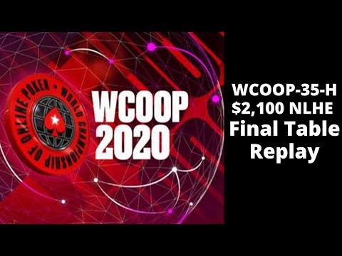 WCOOP 2020 | $2,100 NLHE Event 35-H: Final Table Replay with Wildace_hun | Lena900