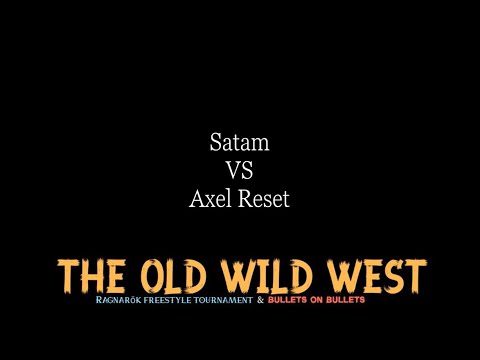 Old Wild West - Ragnarok&B.o.B | Satam vs Axel Reset | Ottavi