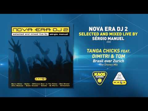 Tanga Chicks Ft Dimitri & Tom-Brasil over Zurich (The Dronez Mix) | Nova Era Dj 2