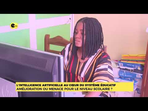 L'INTELLIGENCE ARTIFICIELLE AU CŒUR DU SYSTÈME ÉDUCATIF
