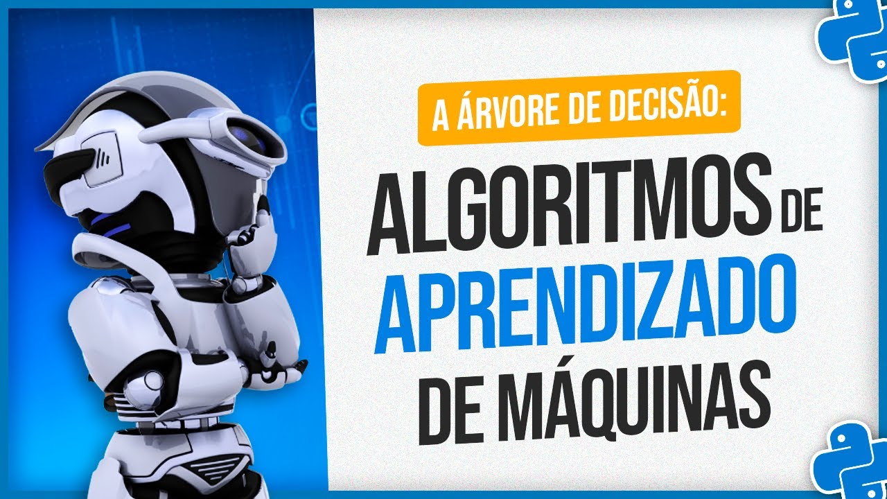 A Árvore de Decisão - Algoritmos de Aprendizado de Máquinas