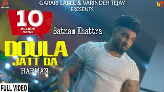 Doula Jatt Da:Harman (Farmaan) Feat Satnam Khattra