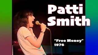 Patti Smith • “Free Money” • 1976 [Reelin' In The Years Archive]
