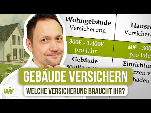 Wichtige Versicherungen für eure Immobilie (Wohngebäudeversicherung, Hausrat & Co.)
