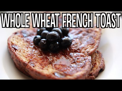 Whole Wheat French Toast - BoltHealth