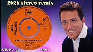 Andy Williams - Music To Watch Girls By - 2026 stereo remix 4K