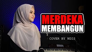 Download lagu MERDEKA MEMBANGUN - NASIDA RIA | COVER BY NDIS mp3 Download lagu MERDEKA MEMBANGUN - NASIDA RIA | COVER BY NDIS mp3