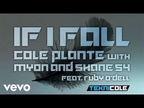 Cole Plante - If I Fall (Audio Only) ft. Myon & Shane 54, Ruby O'Dell
